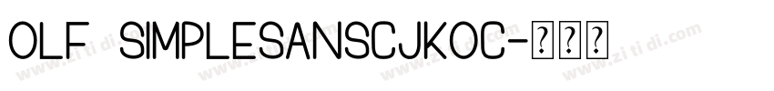 OLF SimpleSansCJKOC字体转换